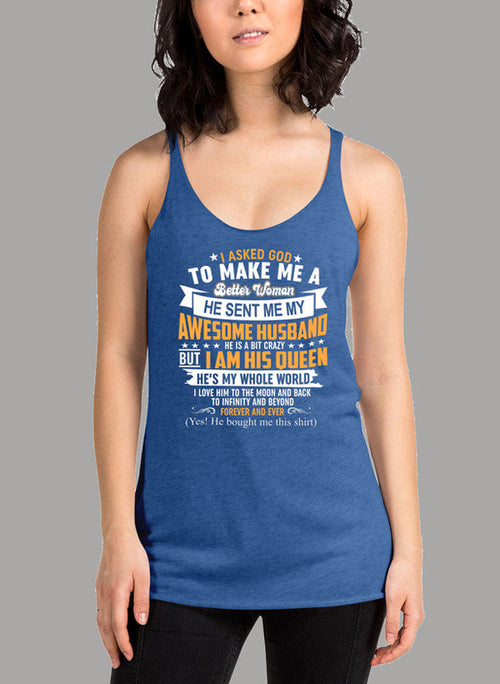 I Asked God To Make Me A Better Woman Women's Tank Top