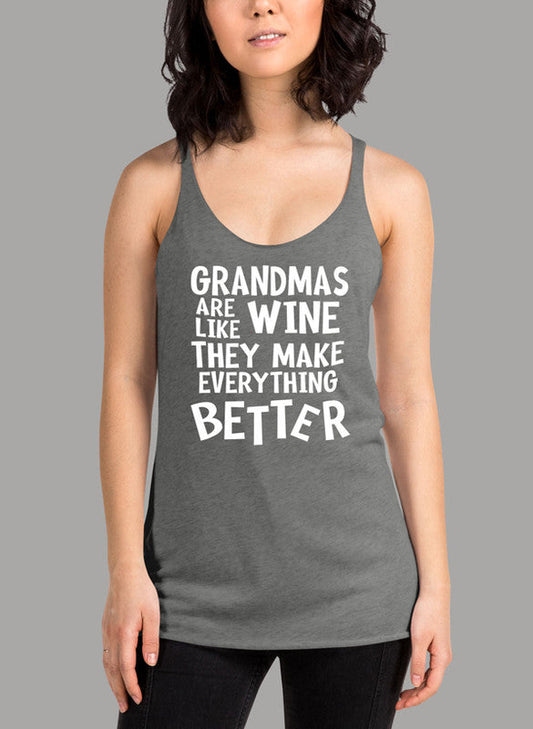 Grandmas Are Like Wine They Make Everything Better Women's Tank Top