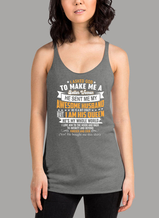 I Asked God To Make Me A Better Woman Women's Tank Top